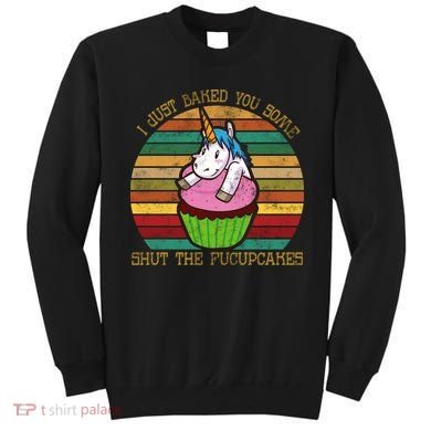 Shut The Fucupcakes Sweatshirt