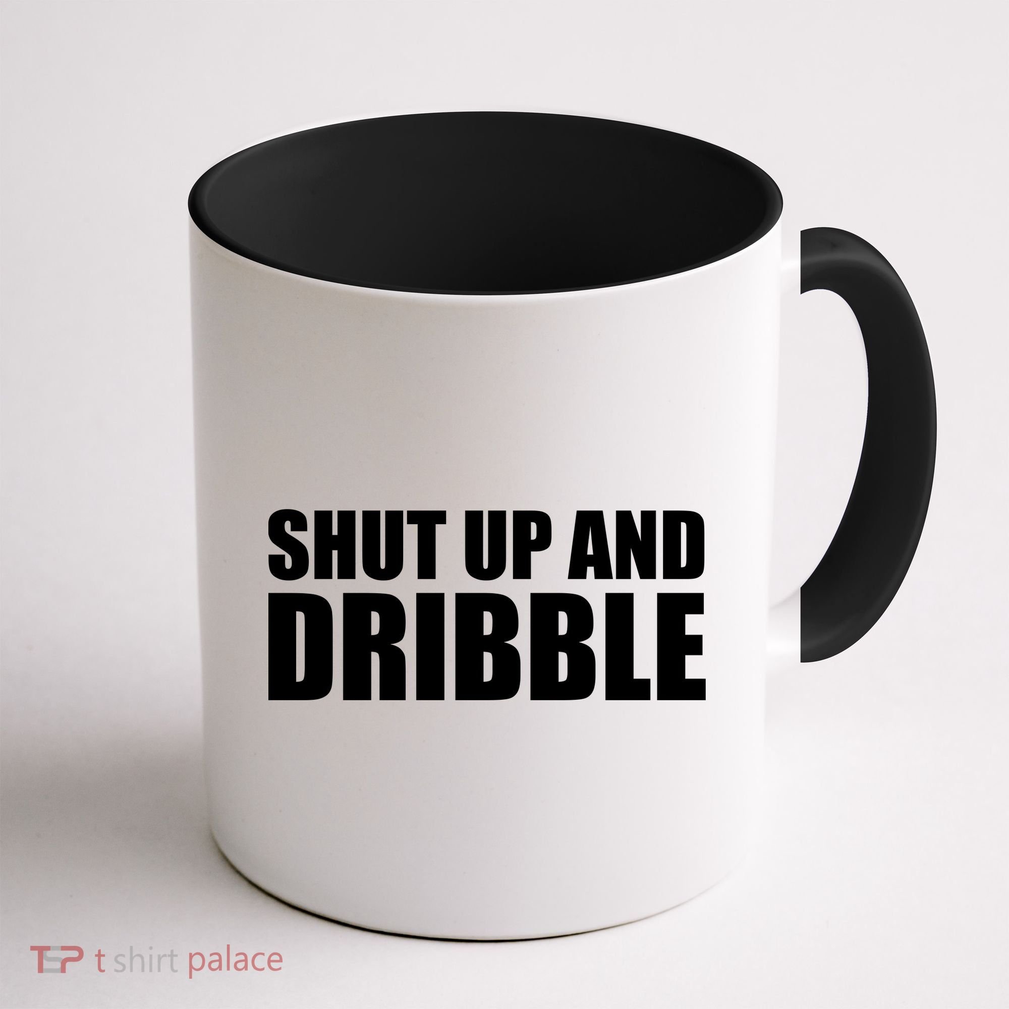 Shut Up And Dribble Coffee Mug