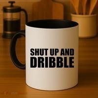 Shut Up And Dribble Coffee Mug thumb 4