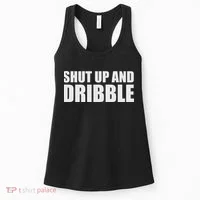 Shut Up And Dribble Women's Tank Top thumb 0