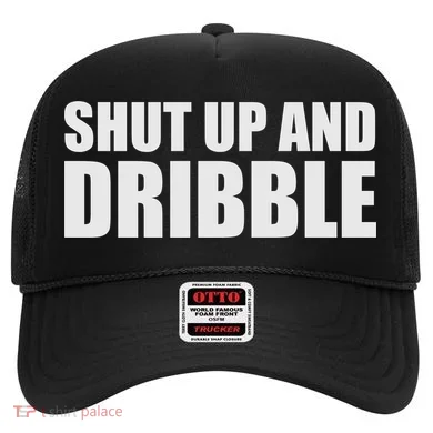 Shut Up And Dribble Hat
