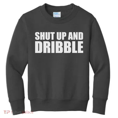 Shut Up And Dribble Kids Sweatshirt