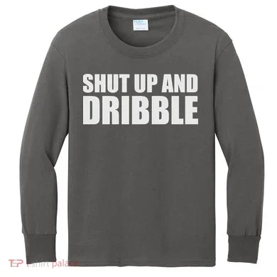 Shut Up And Dribble Kids Long Sleeve Shirt