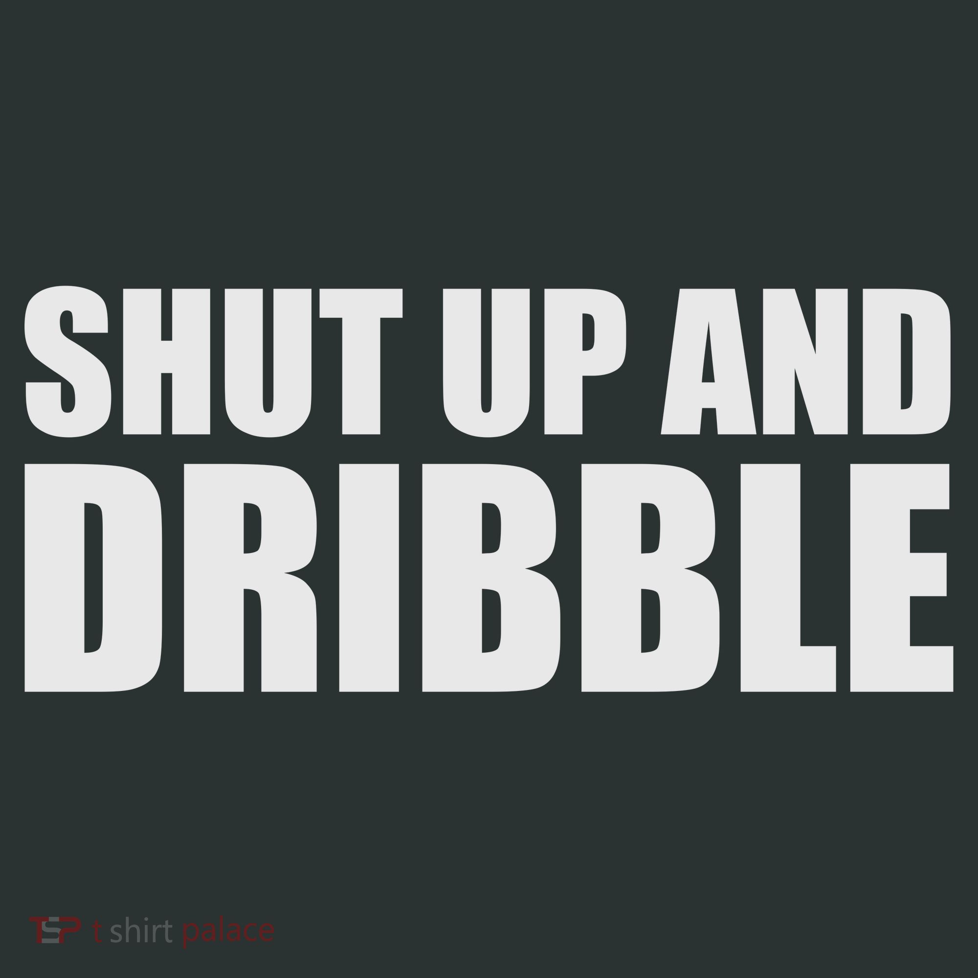 Shut Up And Dribble Tote Bag
