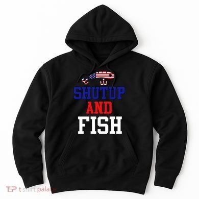 Shut Up And Fish Hoodie