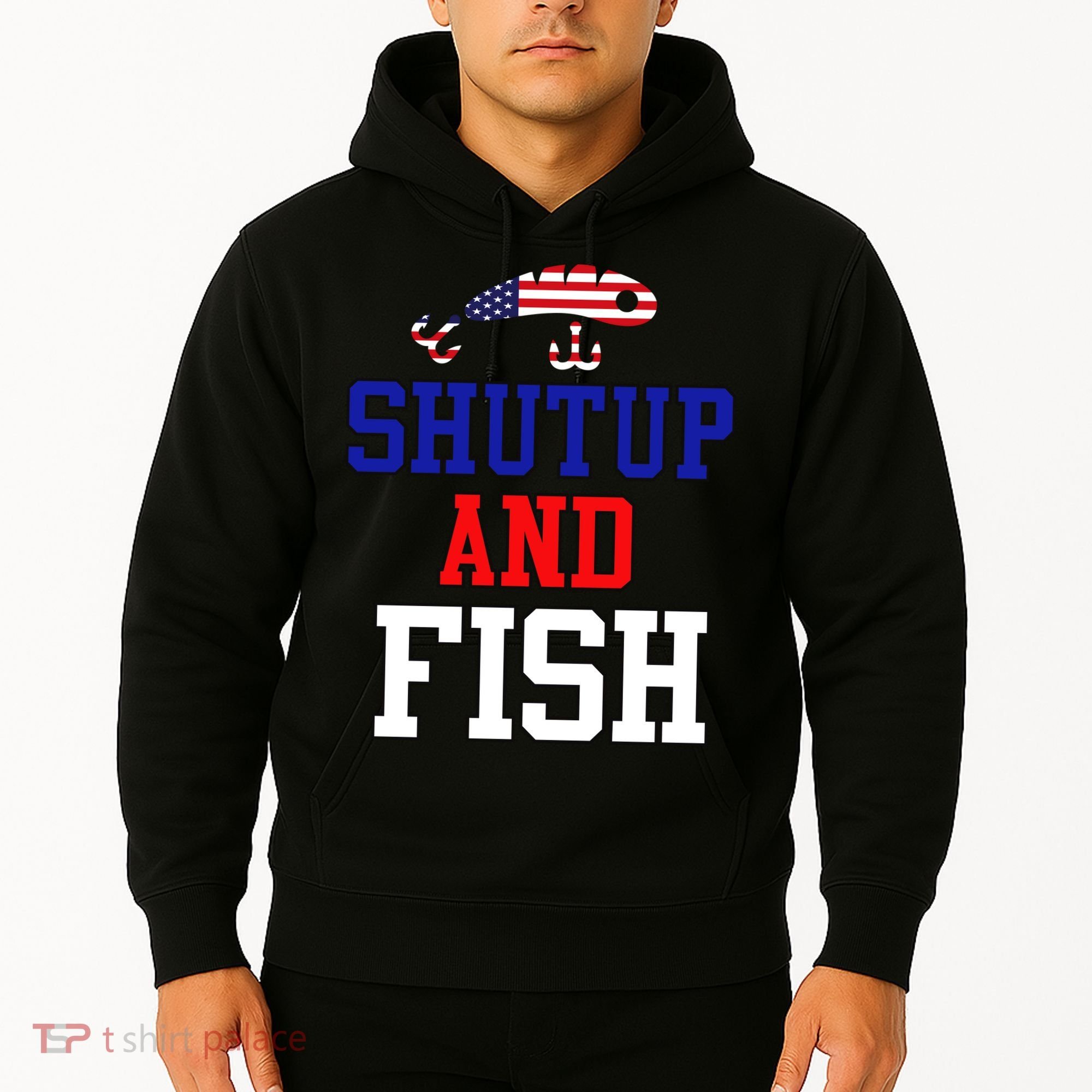 Shut Up And Fish Hoodie