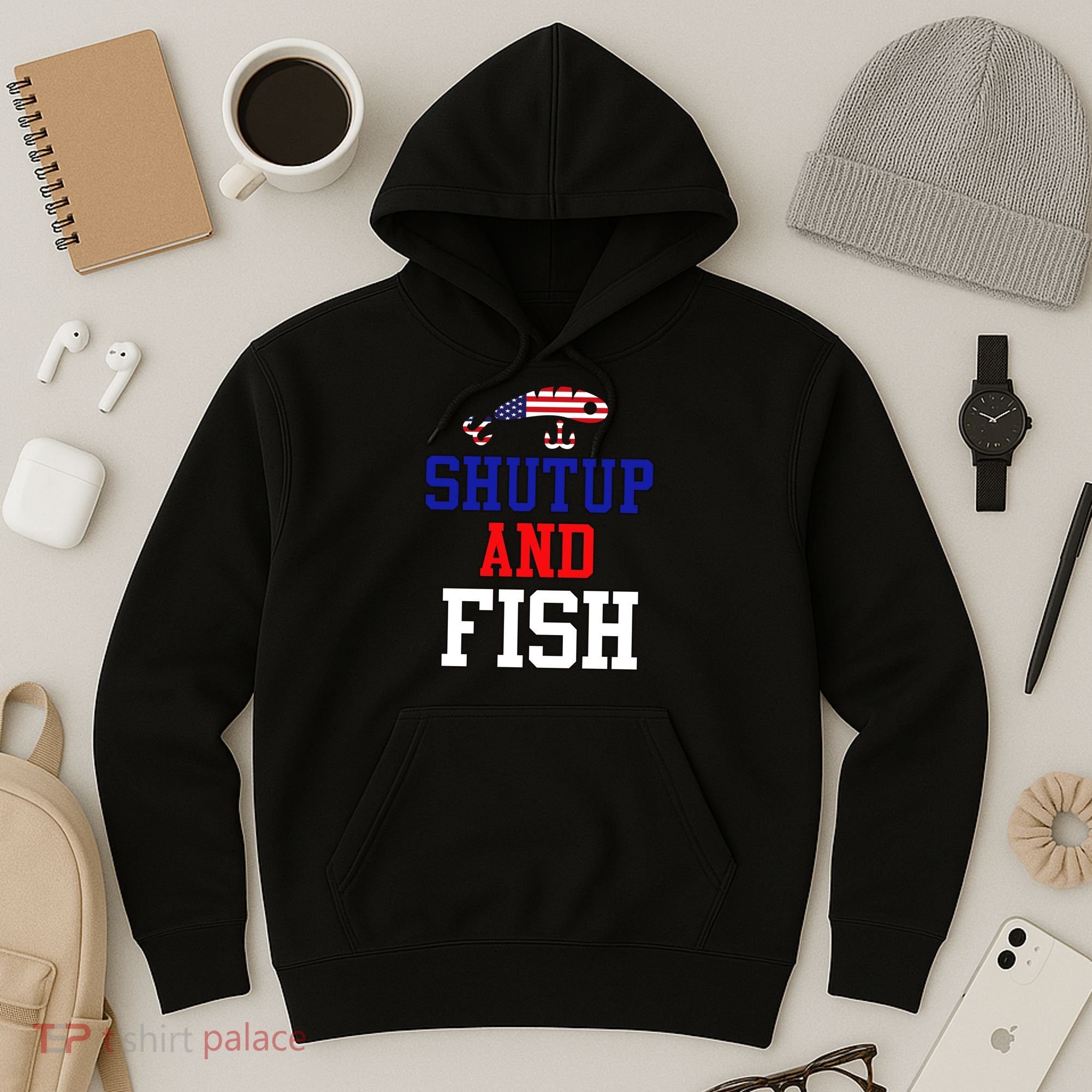 Shut Up And Fish Hoodie