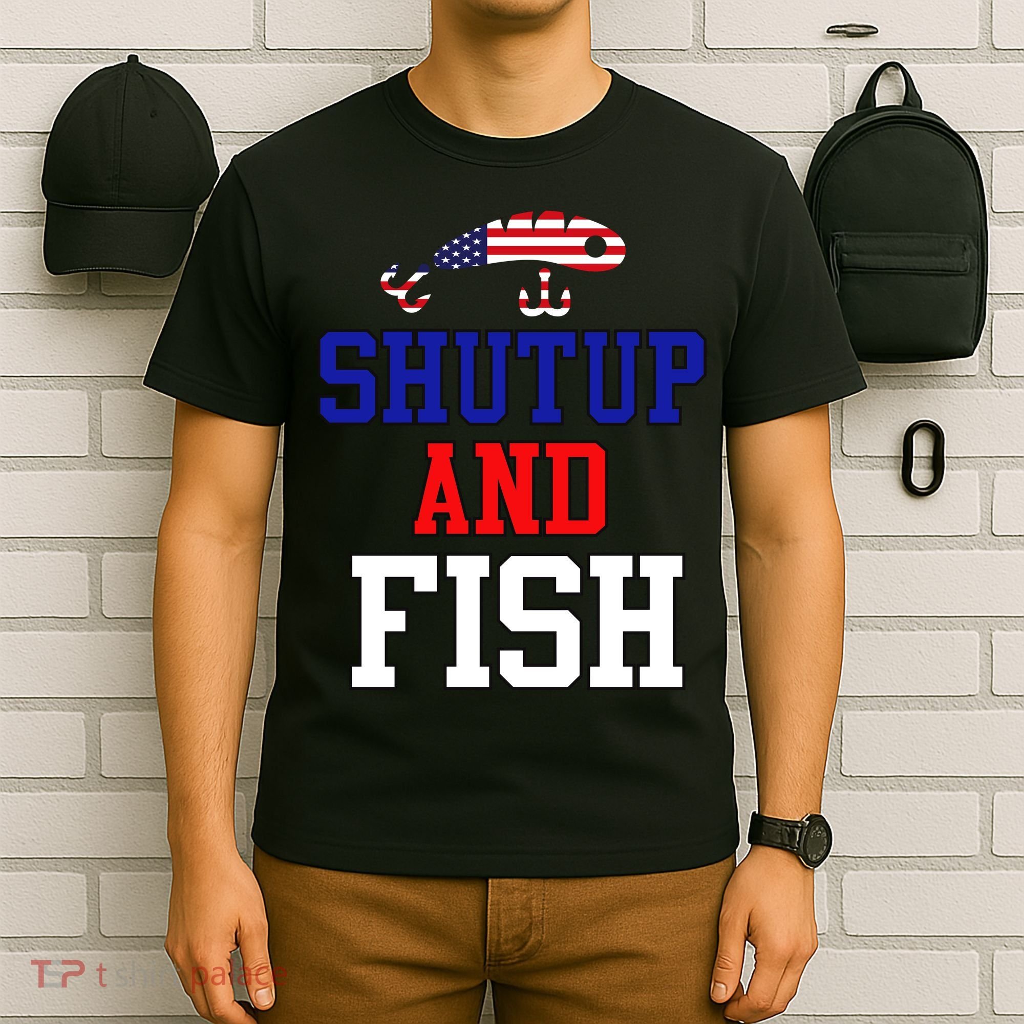 Shut Up And Fish T-Shirt