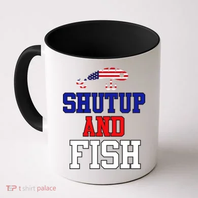 Shut Up And Fish Coffee Mug