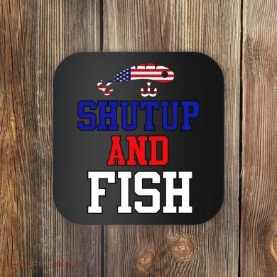 Shut Up And Fish Coaster