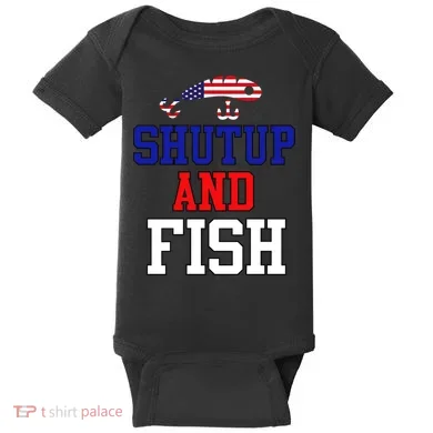 Shut Up And Fish Baby Bodysuit
