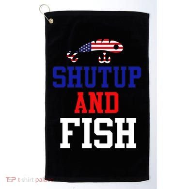 Shut Up And Fish Golf Towel