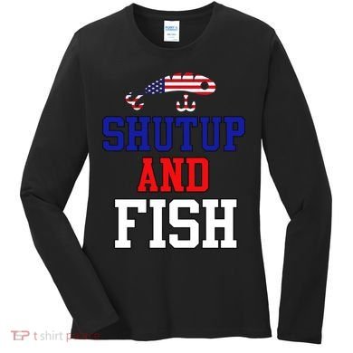 Shut Up And Fish Women's Long Sleeve Shirt