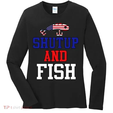 Shut Up And Fish Women's Long Sleeve Shirt