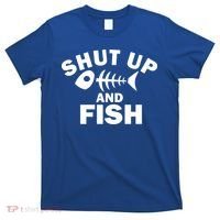 Shut Up And Fish Fishing T-Shirt thumb 0