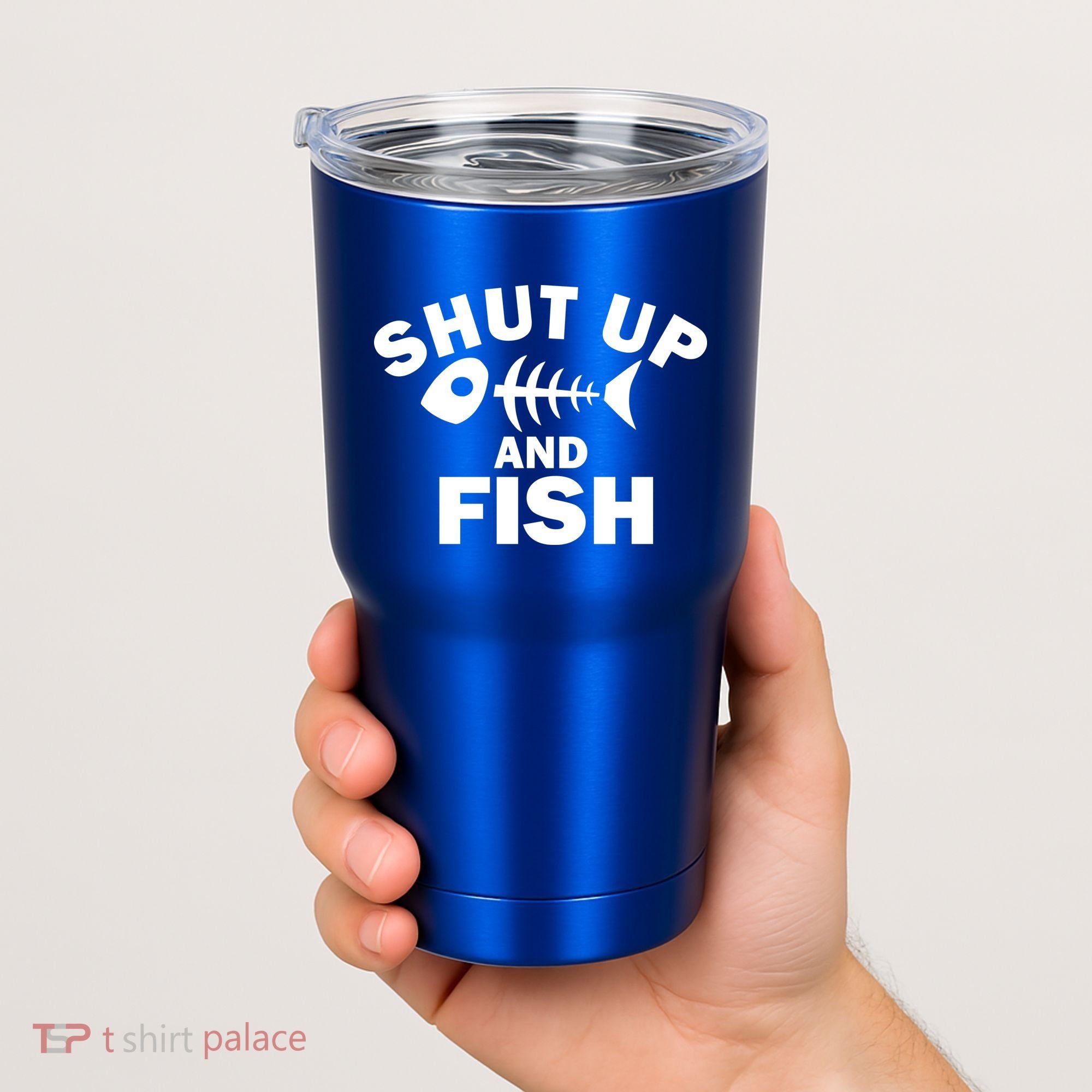 Shut Up And Fish Fishing Tumbler