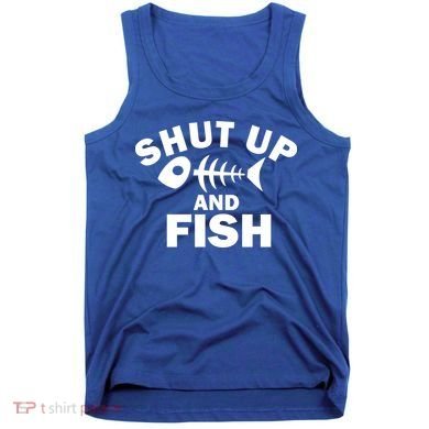 Shut Up And Fish Fishing Tank Top
