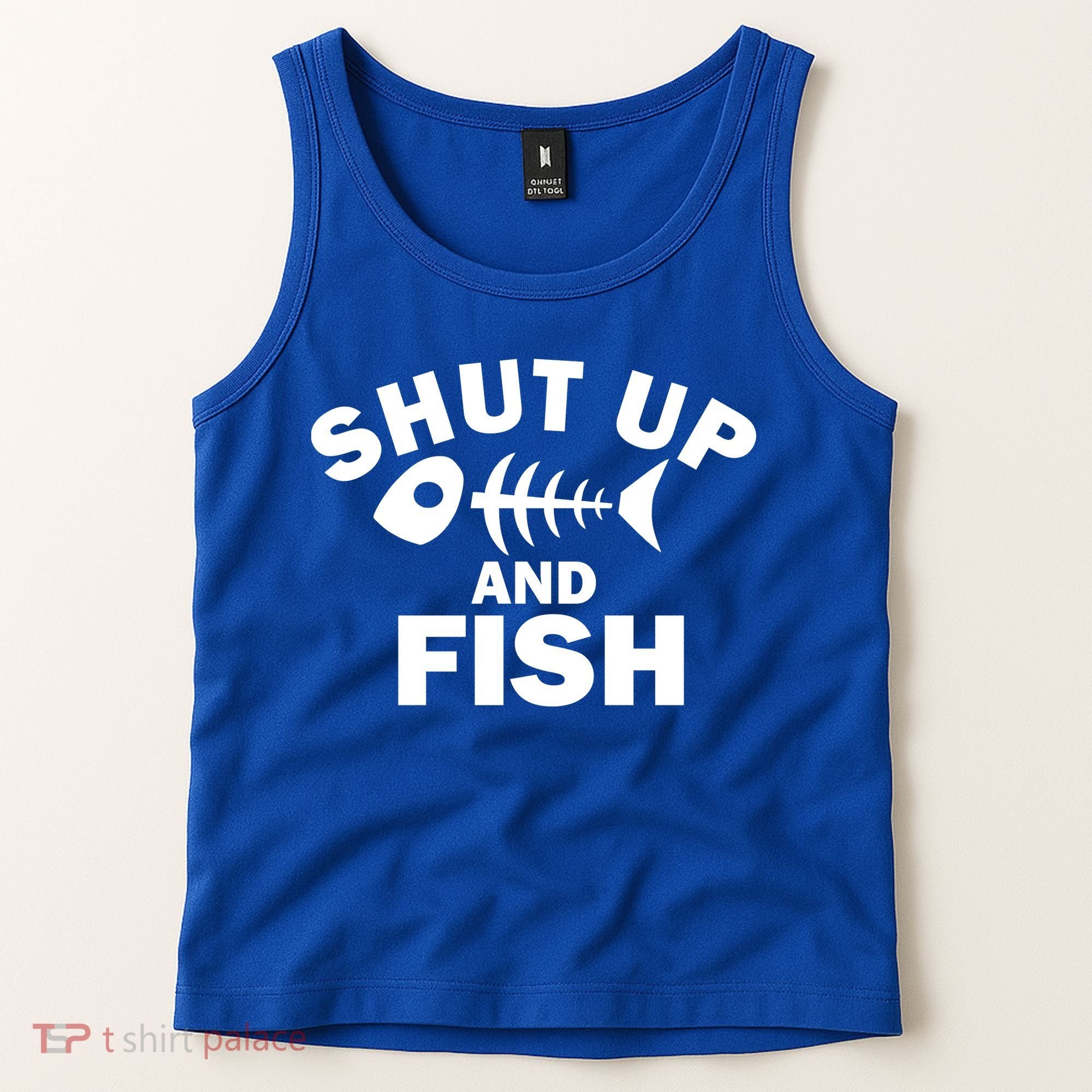 Shut Up And Fish Fishing Tank Top