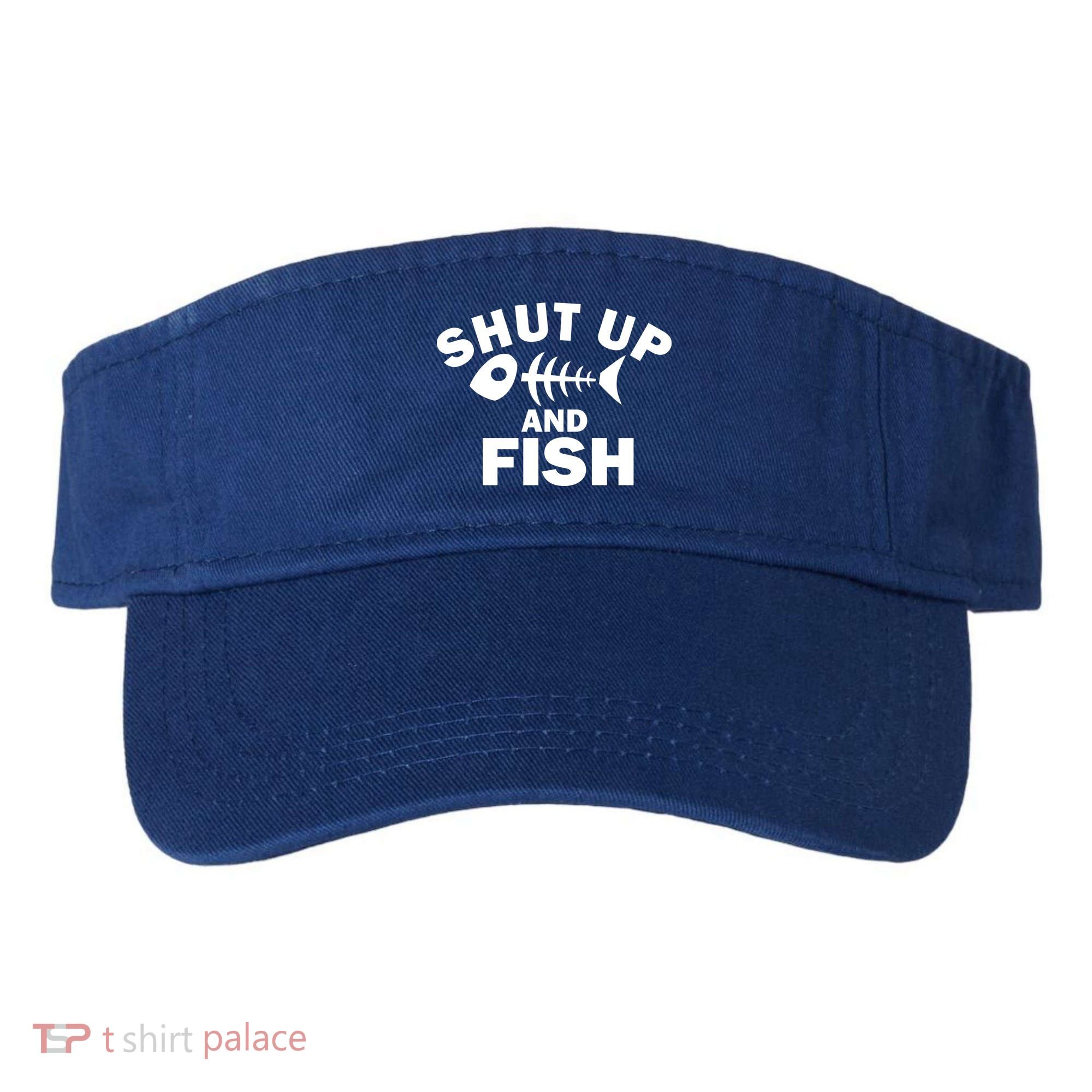 Shut Up And Fish Fishing Visor