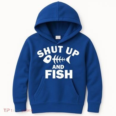 Shut Up And Fish Fishing Kids Hoodie