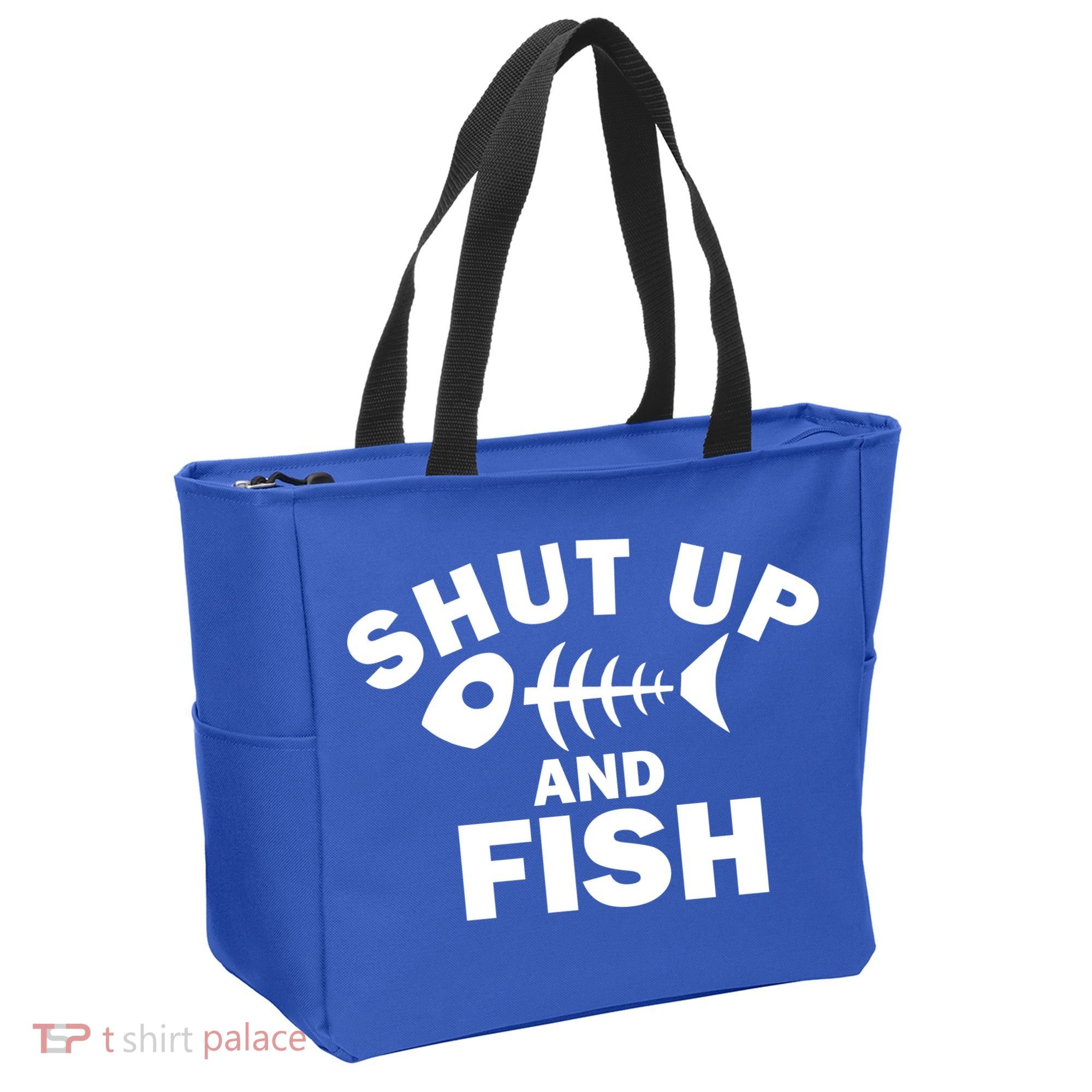 Shut Up And Fish Fishing Tote Bag