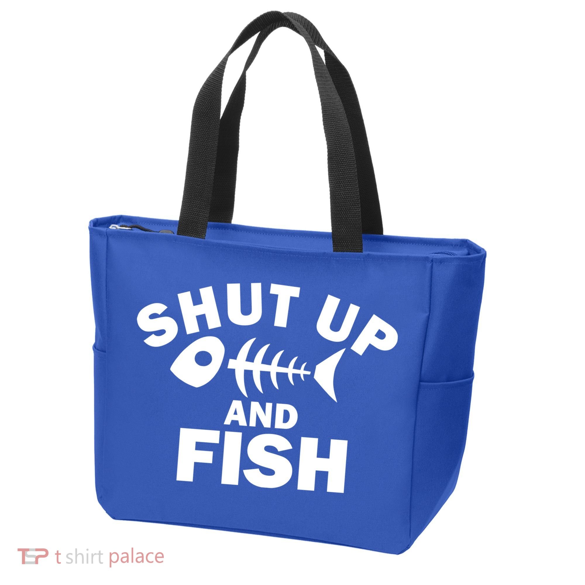 Shut Up And Fish Fishing Tote Bag