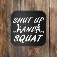 Shut Up And Squat Gym Fitness Workout Coaster thumb 0