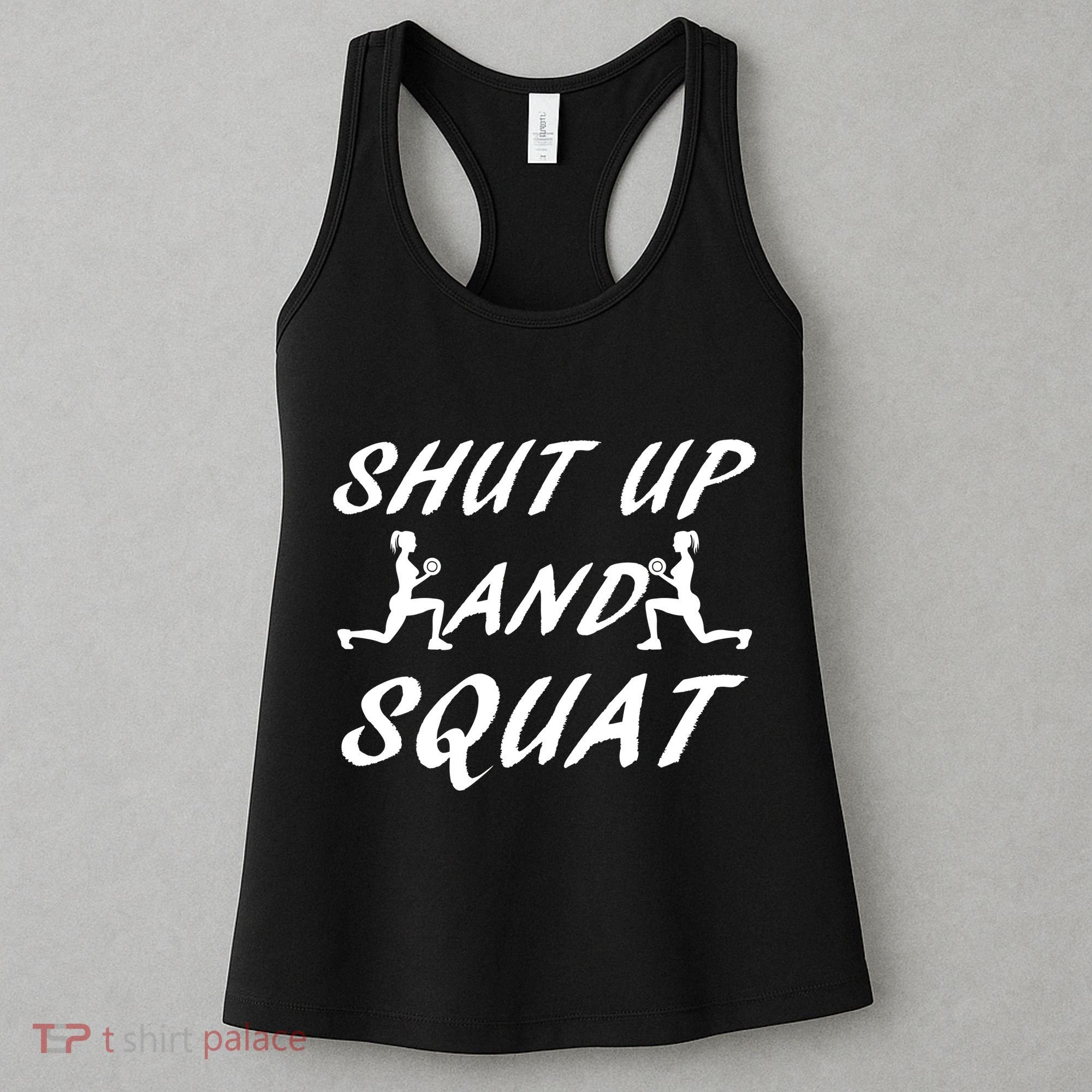 Shut Up And Squat Gym Fitness Workout Women's Tank Top