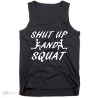 Shut Up And Squat Gym Fitness Workout Tank Top thumb 0