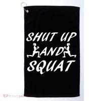 Shut Up And Squat Gym Fitness Workout Golf Towel thumb 0