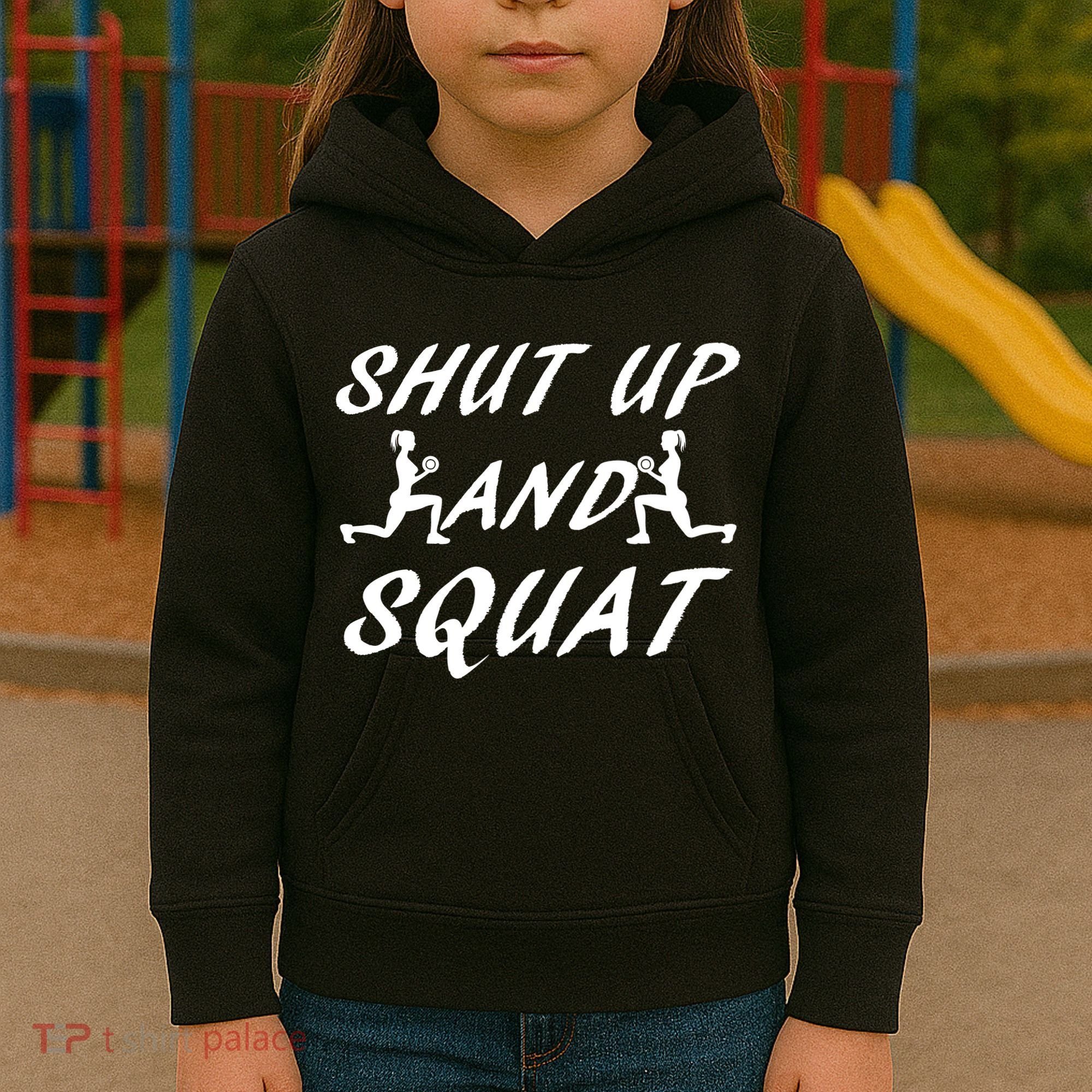 Shut Up And Squat Gym Fitness Workout Kids Hoodie