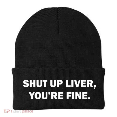 Shut Up Liver Beanie