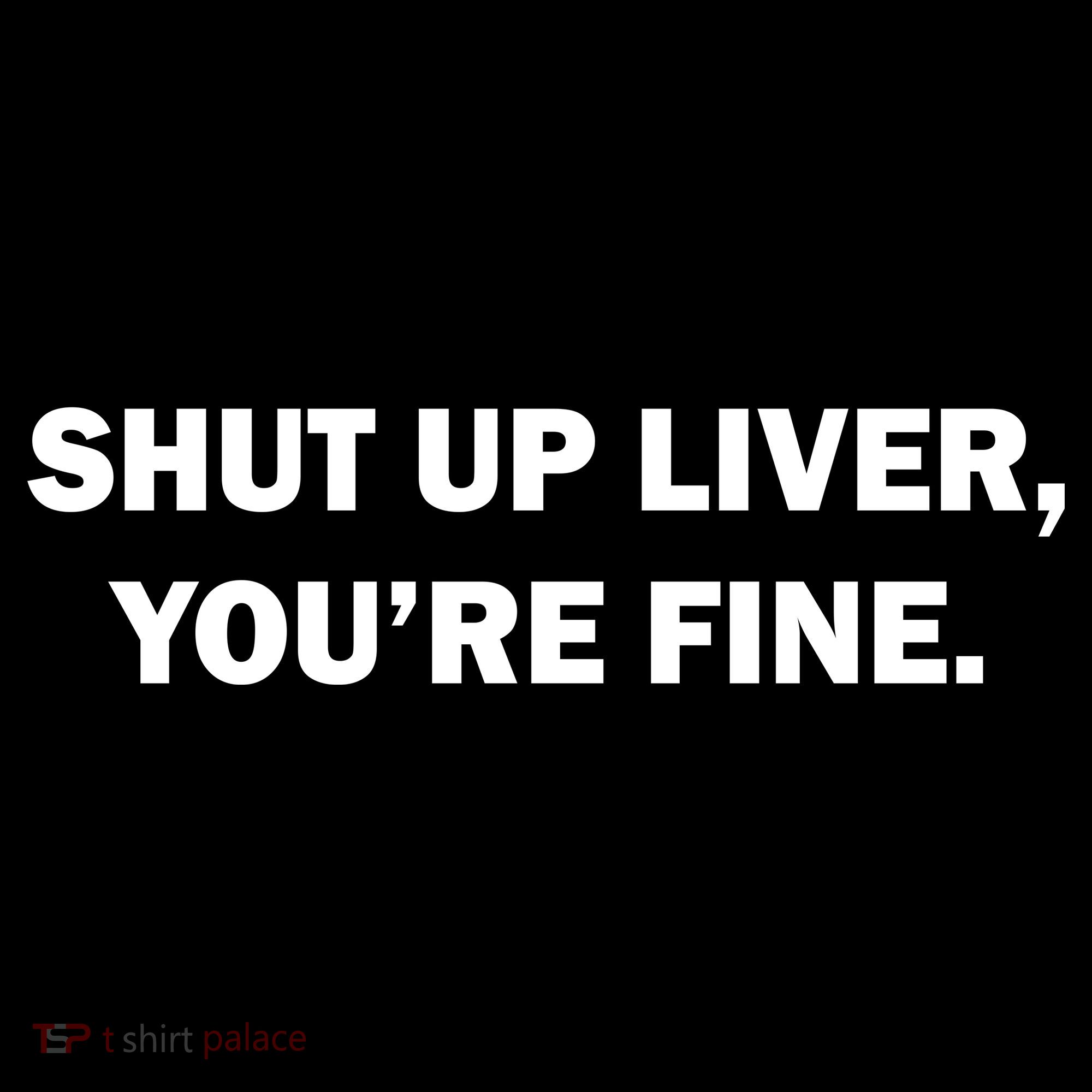 Shut Up Liver Women's Hoodie