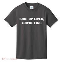 Shut Up Liver Kids T-Shirt thumb 0