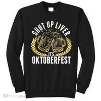 Shut Up Liver It's Oktoberfest Sweatshirt thumb 0