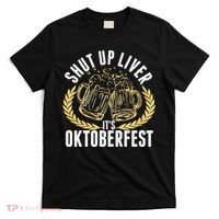 Shut Up Liver It's Oktoberfest T-Shirt thumb 0