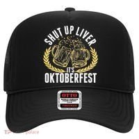 Shut Up Liver It's Oktoberfest Hat thumb 0