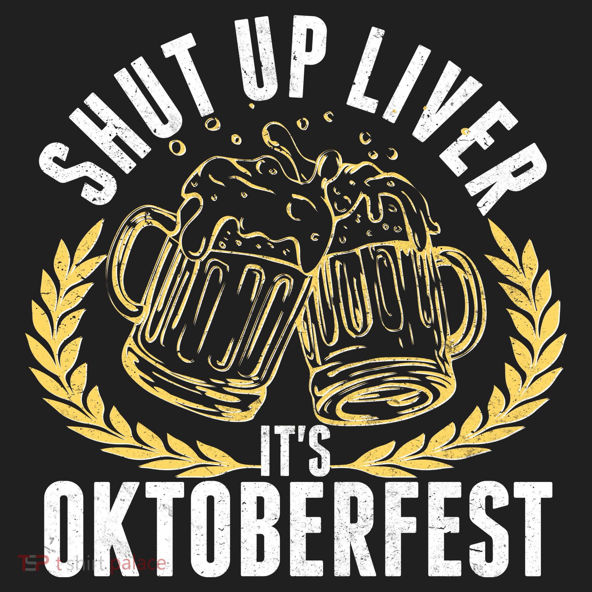 Shut Up Liver It's Oktoberfest Golf Towel