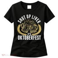 Shut Up Liver It's Oktoberfest Women's T-Shirt thumb 0