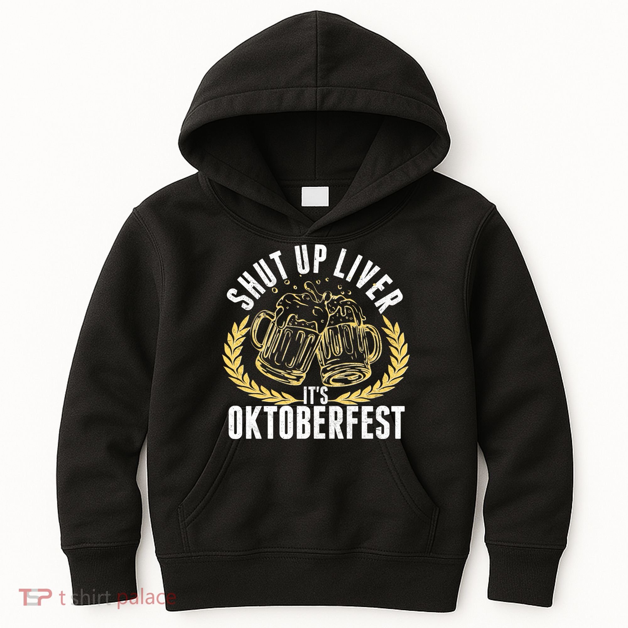 Shut Up Liver It's Oktoberfest Kids Hoodie