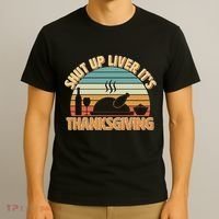 Shut Up Liver It's Thanksgiving T-Shirt thumb 3