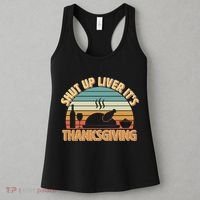 Shut Up Liver It's Thanksgiving Women's Tank Top thumb 3