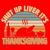 Shut Up Liver It's Thanksgiving Santa Hat thumb 1