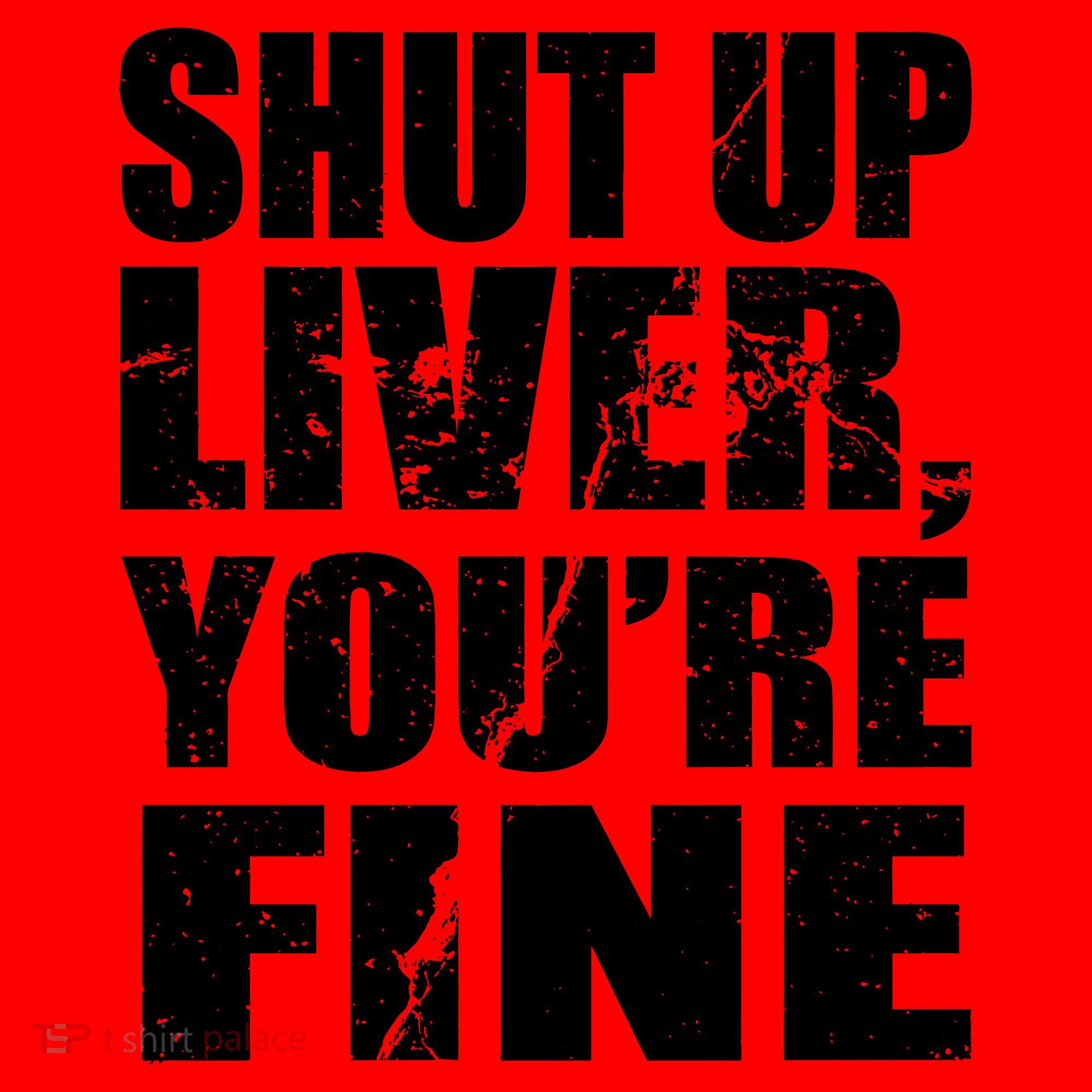 Shut Up Liver You're Fine Santa Hat
