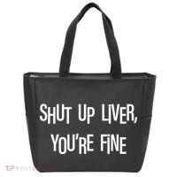 Shut Up Liver You're Fine Funny St Patty's Day Tote Bag thumb 0