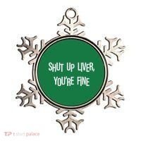 Shut Up Liver You're Fine Funny St Patty's Day Ornament thumb 0