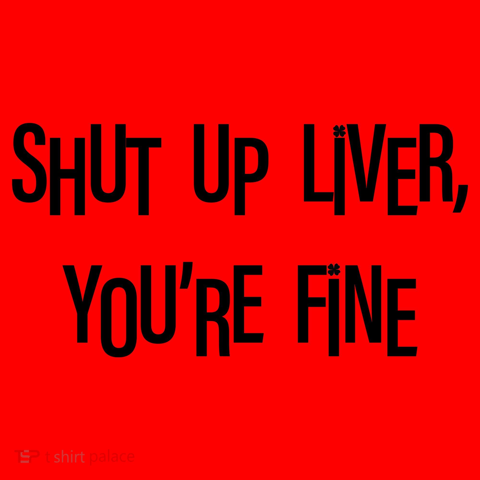 Shut Up Liver You're Fine Funny St Patty's Day Santa Hat