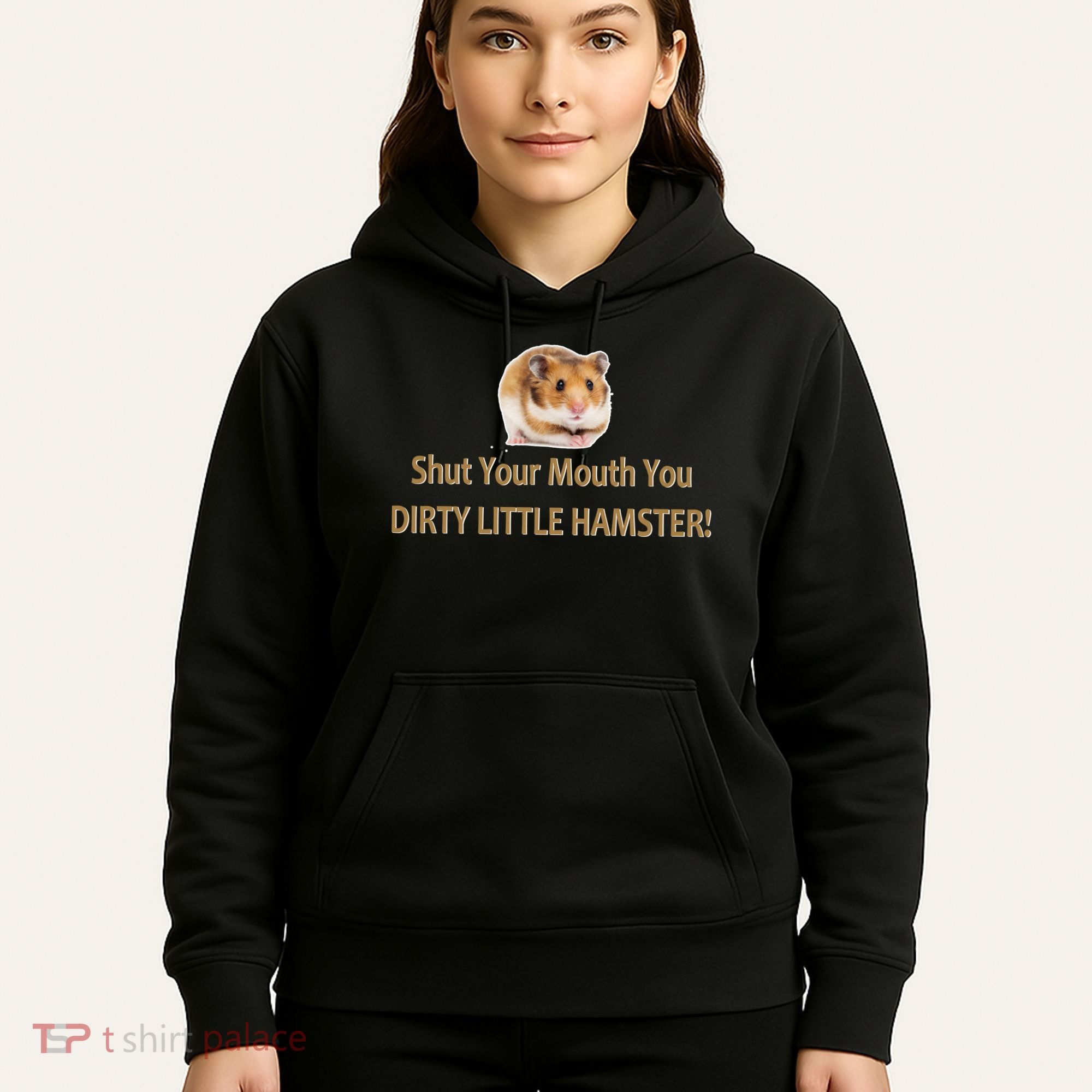 Shut Your Mouth You Dirty Little Hamster Hoodie