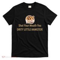 Shut Your Mouth You Dirty Little Hamster T-Shirt thumb 0