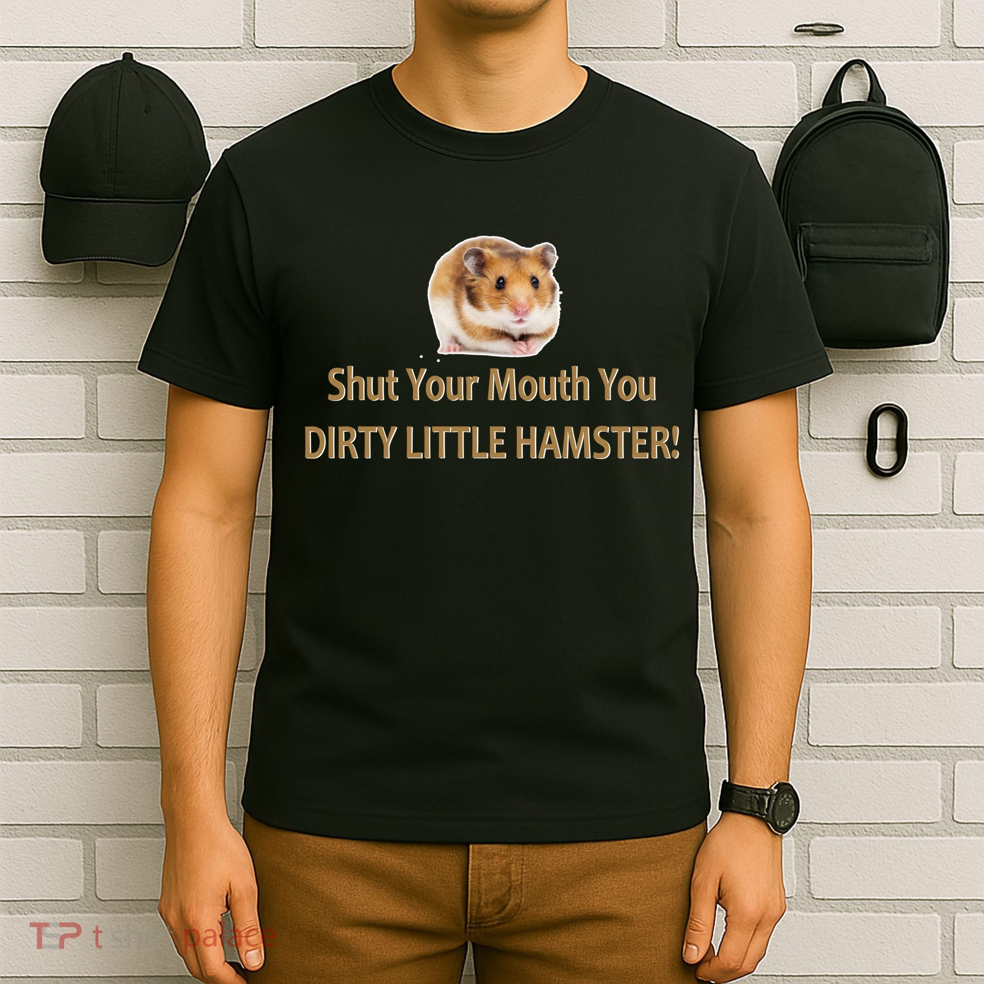 Shut Your Mouth You Dirty Little Hamster T-Shirt